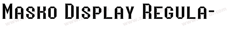 Masko Display Regula字体转换